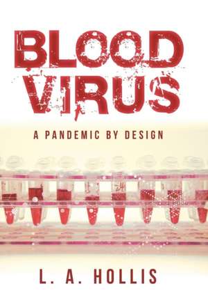 Blood Virus de L. A. Hollis