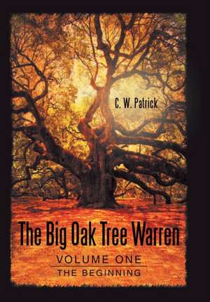 The Big Oak Tree Warren de C. W. Patrick