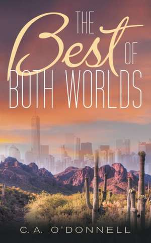 THE BEST OF BOTH WORLDS de C. A. O'Donnell