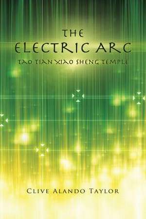 The Electric ARC de Clive Alando Taylor