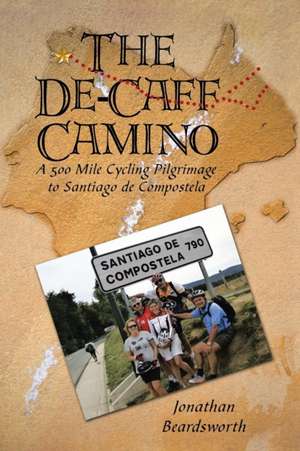 The de-Caff Camino de Jonathan Beardsworth