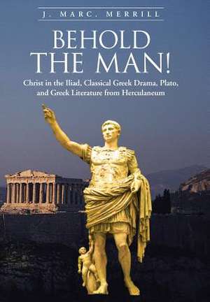 Behold the Man! de J Marc Merrill