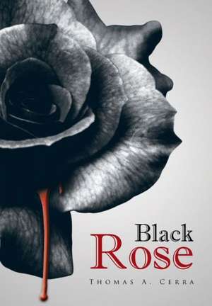 Black Rose de Thomas a Cerra