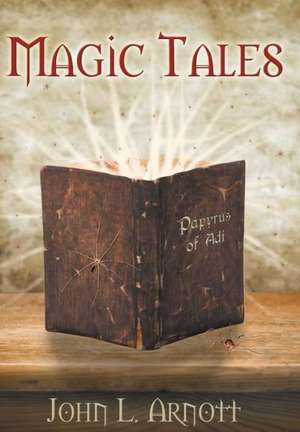 Magic Tales de John L Arnott