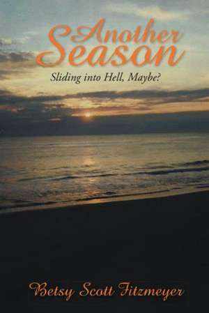 Another Season de Betsy Scott Fitzmeyer