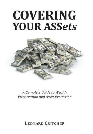 Covering Your Assets de Leonard Critcher