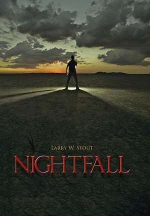 Nightfall de Larry W Stout