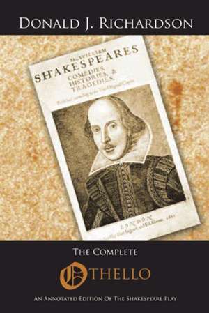The Complete Othello de Donald J Richardson