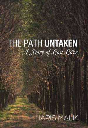 The Path Untaken de Haris Malik