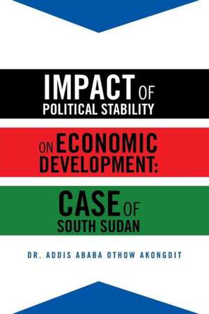 Impact of Political Stability on Economic Development de Addis Ababa Othow Akongdit