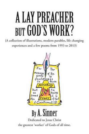 A Lay Preacher But God's Work? de A. Sinner