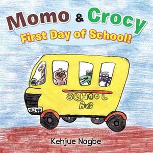 Momo & Crocy First Day of School! de Kehjue Nagbe