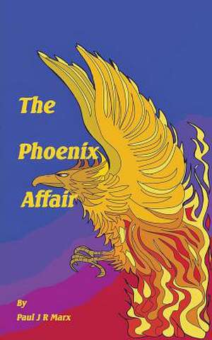 The Phoenix Affair de Paul Jr. Marx