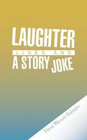 Laughter Lines and a Story Joke de David Mbowa Rubadiri