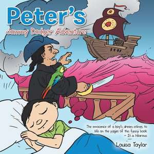 Peter's Jammy Dodger Adventure de Louisa Taylor