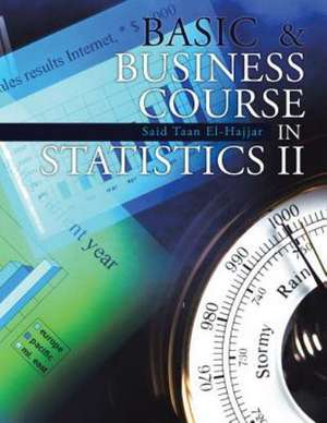 Basic & Business Course in Statistics II de Said Taan El-Hajjar