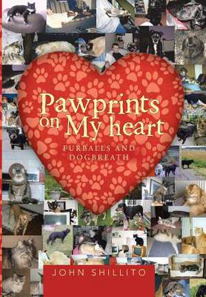 Pawprints on My Heart de John Shillito