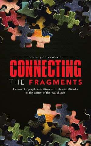 Connecting the Fragments de Carolyn Bramhall