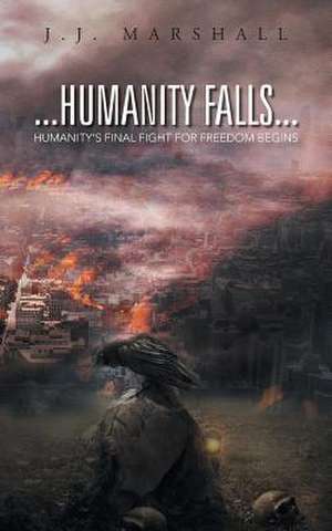 Humanity Falls de J. J. Marshall