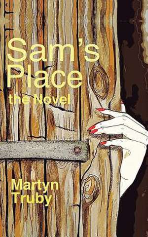 Sam's Place de Martyn Truby