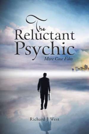 The Reluctant Psychic de Richard J. West