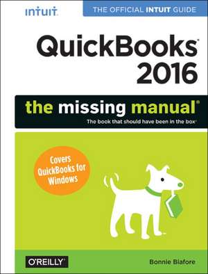 QuickBooks 2016: The Missing Manual de Bonnie Biafore