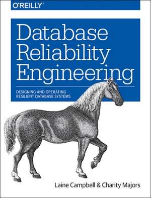 Database Reliability Engineering de Laine Campbell