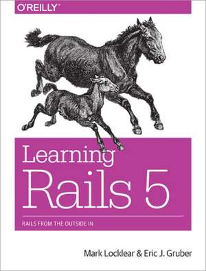 Learning Rails 5 de J. Mark Locklear