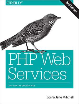PHP Web Services de Lorna Jane Mitchell