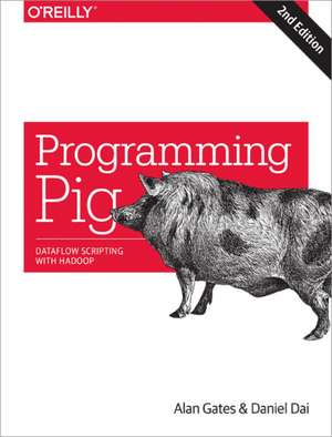 Programming Pig 2e de Alan Gates