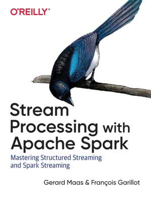 Stream Processing with Apache Spark de Francois Garillot