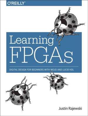 Learning FPGAs de Justin Rajewski