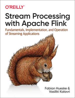 Stream Processing with Apache Flink de Fabian Hueske