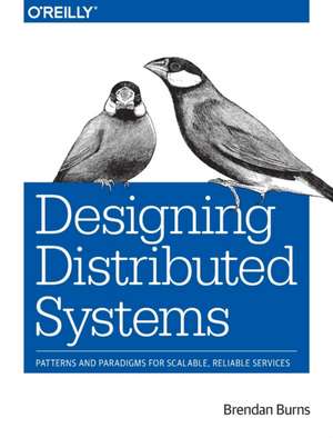 Designing Distributed Systems de Brendan Burns