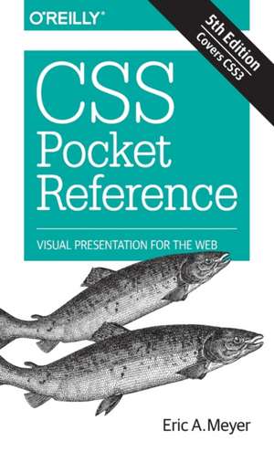 CSS Pocket Reference 5e de Eric A. Meyer