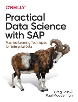 Practical Data Science with SAP de Greg Foss