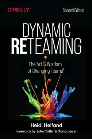 Dynamic Reteaming 2e de Heidi Helfand