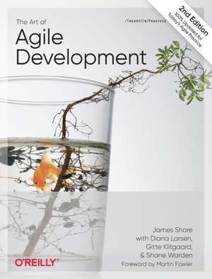 The Art of Agile Development, 2nd Edition de James Shore