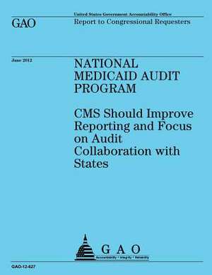 National Medicaid Audit Program de U S Government Accountability Office