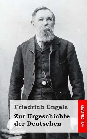 Zur Urgeschichte Der Deutschen de Friedrich Engels