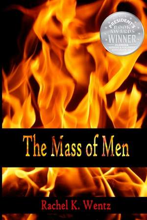 The Mass of Men de Rachel K. Wentz