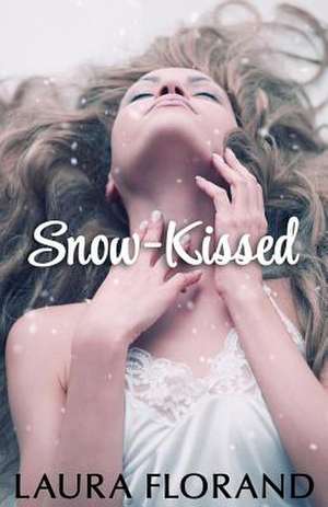 Snow-Kissed de Laura Florand