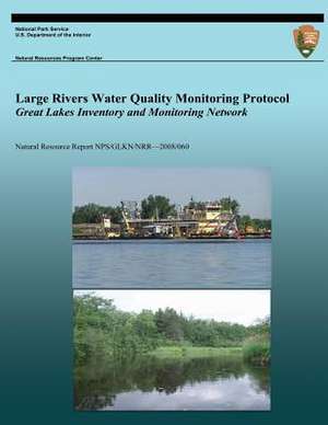 Large Rivers Water Quality Monitoring Protocol de National Park Service