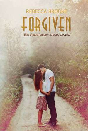 Forgiven de Rebecca Brooke