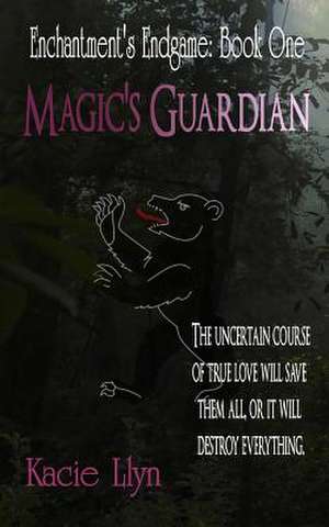 Magic's Guardian de Kacie Llyn