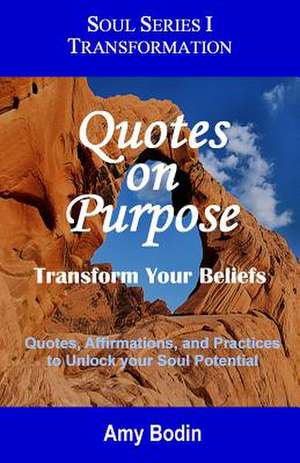 Quotes on Purpose de Amy Bodin