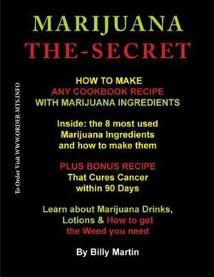 Marijuana The-Secret de Billy Martin