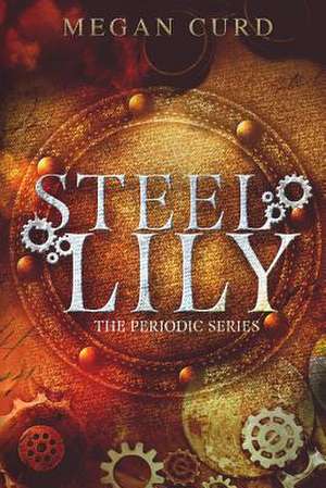 Steel Lily de Megan Curd