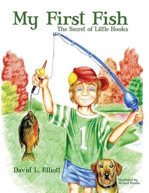 My First Fish de David L. Elliott