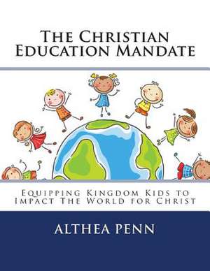 The Christian Education Mandate de Rev Althea F. Penn